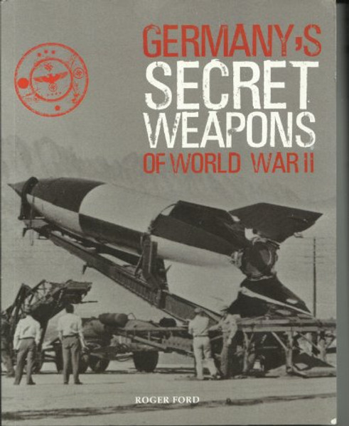 Germany's Secret Weapons of World War II (Paperback)