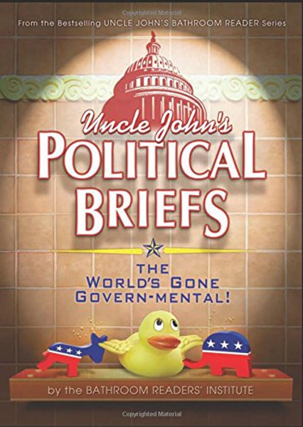 Uncle John's Political Briefs