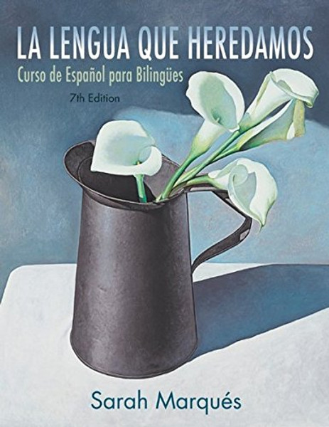 La lengua que heredamos: Curso de Espanol para Bilingues (Spanish Edition) La lengua que heredamos: Curso de Espanol para Bilingues (Spanish Edition)