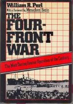 The Four-Front War: From the Holocaust to the Promised Land