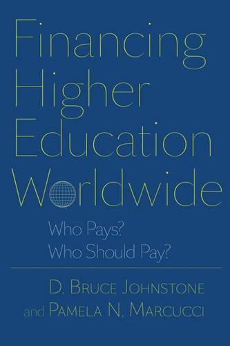 Financing Higher Education Worldwide: Who Pays? Who Should Pay?
