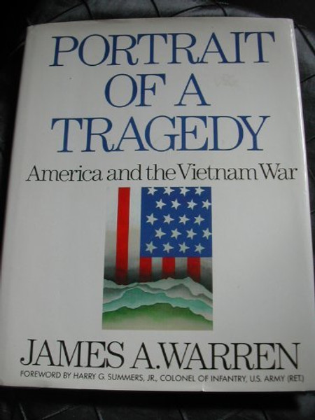 Portrait of a Tragedy: America and the Vietnam War