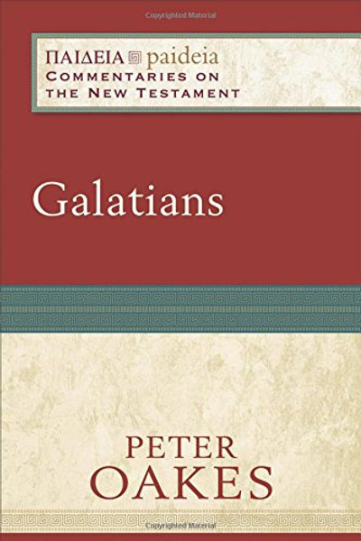 Galatians (Paideia: Commentaries on the New Testament)