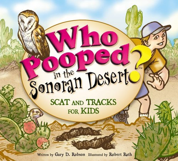 Who Pooped in the Sonoran Desert? - Scat and Tracks for Kids