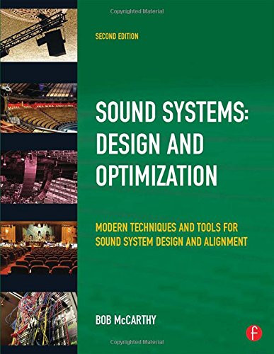 Sound Systems: Design and Optimization: Modern Techniques and Tools for Sound System Design and Alignment