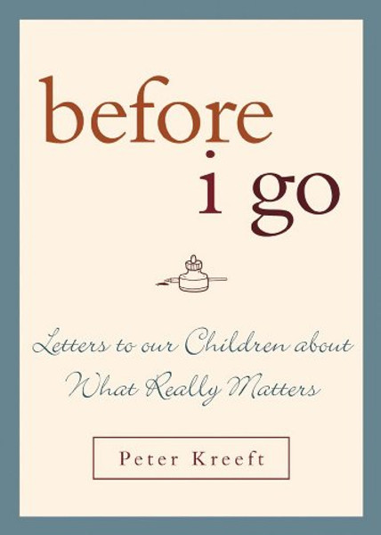 Before I Go: Letters to Our Children About What Really Matters