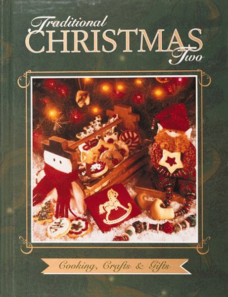 Traditional Christmas Two: Cooking, Crafts & Gifts