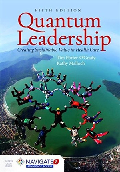 Quantum Leadership:Creating Sustainable Value in Health Care Quantum Leadership:Creating Sustainable Value in Health Care