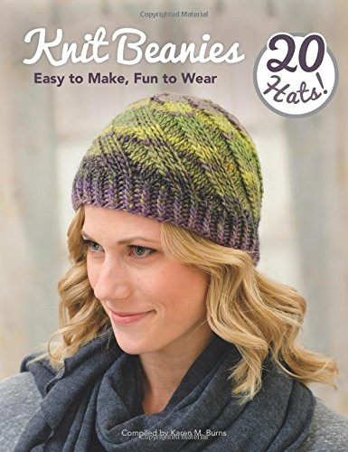 Knit Beanies: Easy to Make, Fun to Wear