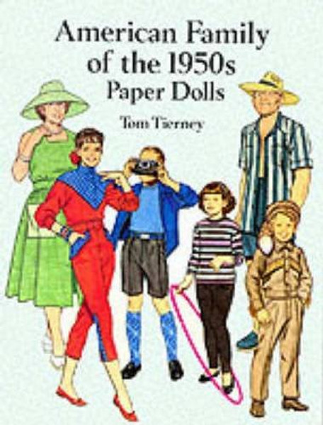 American Family of the 1950s Paper Dolls (Dover Paper Dolls) American Family of the 1950s Paper Dolls (Dover Paper Dolls)