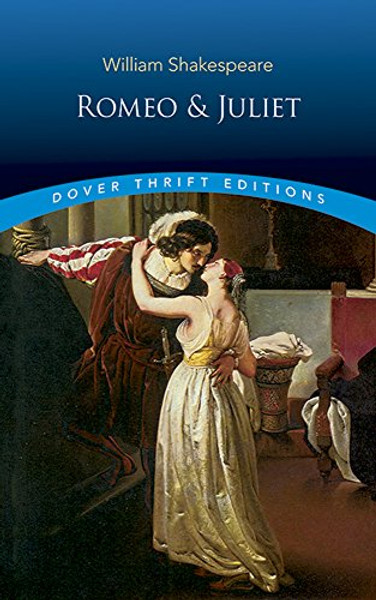 Romeo and Juliet (Dover Thrift Editions) Romeo and Juliet (Dover Thrift Editions)