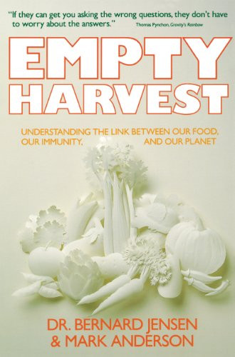 Empty Harvest: Understanding the Link Between Our Food, Our Immunity, and Our Planet