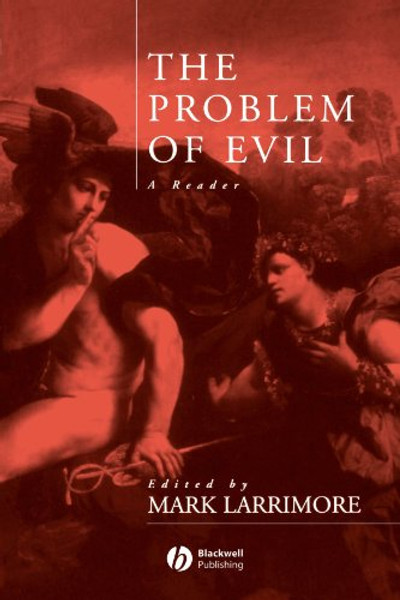 The Problem of Evil: A Reader The Problem of Evil: A Reader