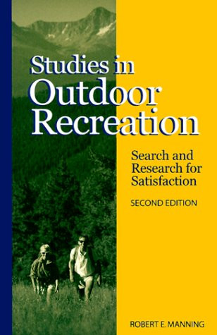 Studies in Outdoor Recreation: Search and Research for Satisfaction