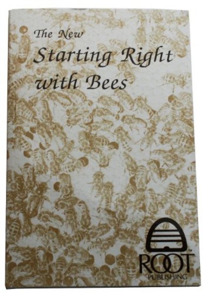 The New Starting Right With Bees The New Starting Right With Bees
