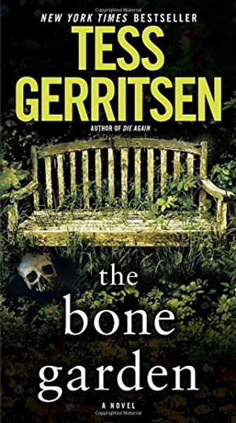 The Bone Garden: A Novel The Bone Garden: A Novel