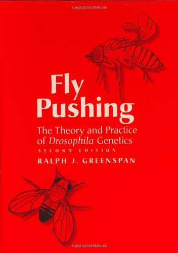 Fly Pushing: The Theory and Practice of Drosophila Genetics