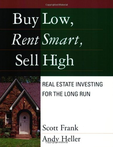 Buy Low, Rent Smart, Sell High