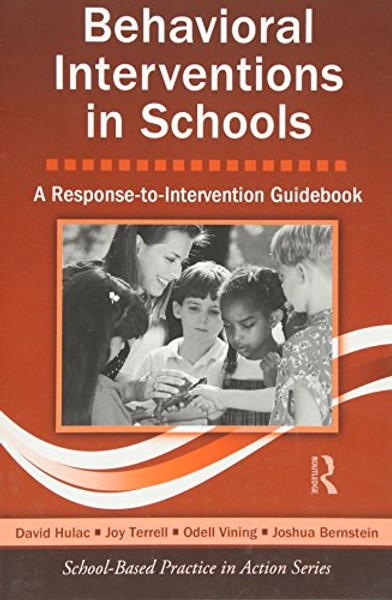 Behavioral Interventions in Schools: A Response-to-Intervention Guidebook (School-Based Practice in Action)