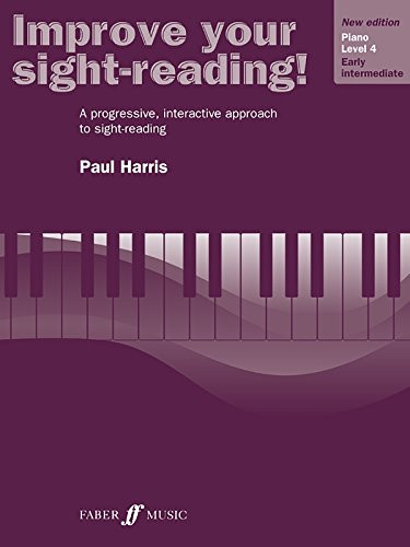 Improve Your Sight-reading! Piano, Level 4: A Progressive, Interactive Approach to Sight-reading (Faber Edition: Improve Your Sight-reading)