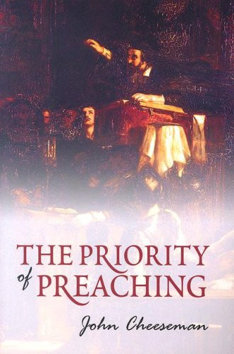 The Priority of Preaching (Banner Booklets)