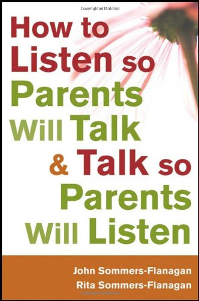 How to Listen so Parents Will Talk and Talk so Parents Will Listen