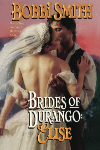 Brides of Durango: Elise