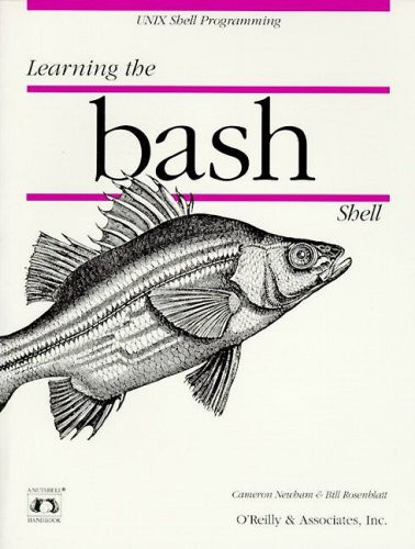 Learning the bash Shell (Nutshell Handbooks)