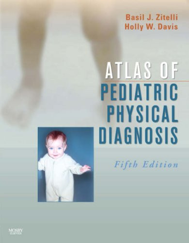 Atlas of Pediatric Physical Diagnosis: Text with Online Access, 5e