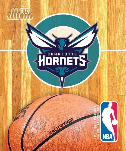On the Hardwood: Charlotte Hornets (On the Hardwood: NBA Team Books)