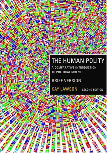 The Human Polity: A Comparative Introduction to Political Science, Brief Version