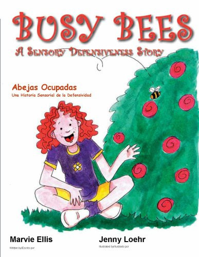 Busy Bees: A Sensory Defensiveness Story (English and Spanish Edition)