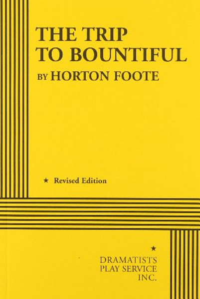 The Trip to Bountiful The Trip to Bountiful