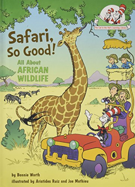 Safari, So Good!: All About African Wildlife (Cat in the Hat's Learning Library)