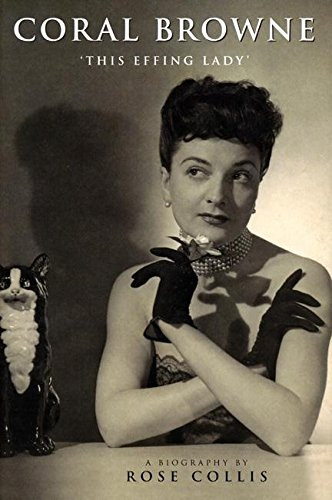 Coral Browne: 'This Effing Lady'