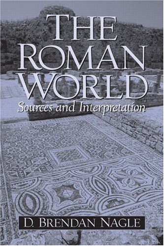 The Roman World: Sources and Interpretation