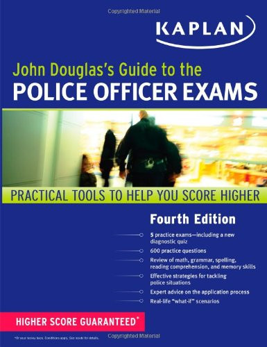 John Douglas's Guide to the Police Officer Exams (Kaplan Test Prep)