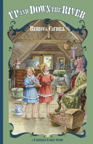 Up And Down The River (Fairchild Family Story) (Fairchild Family Series)