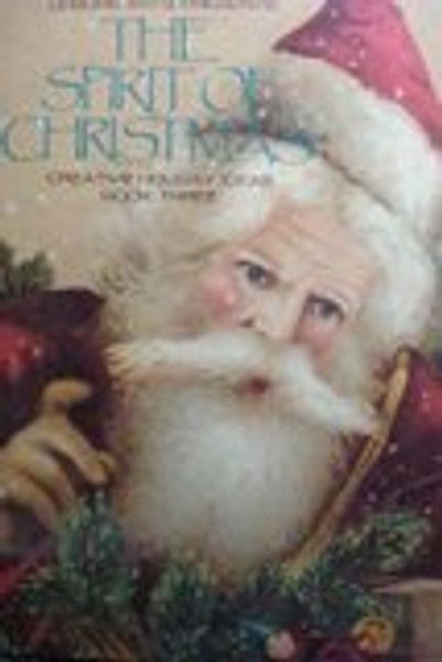 The Spirit of Christmas: Creative Holiday Ideas/Book No 3