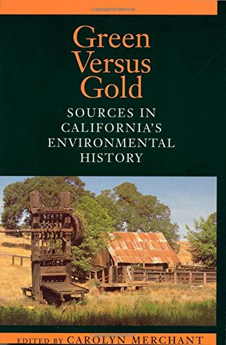 Green Versus Gold: Sources In California's Environmental History