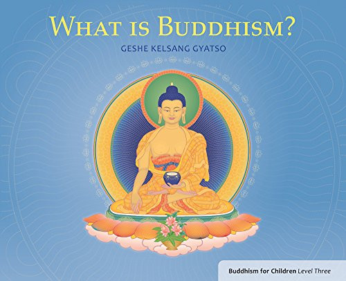 What is Buddhism?: Buddhism for Children Level 3