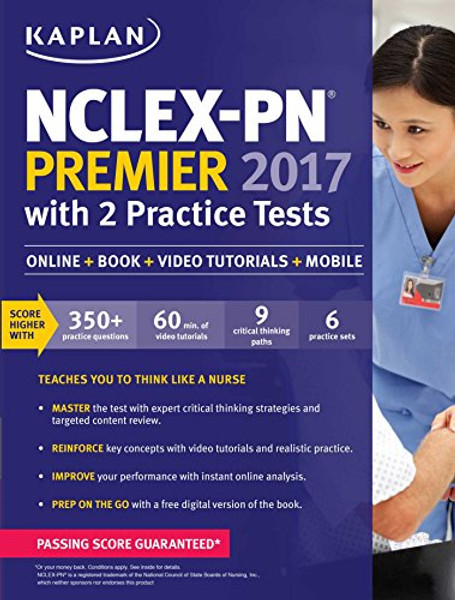 NCLEX-PN Premier 2017 with 2 Practice Tests: Online + Book + Video Tutorials + Mobile (Kaplan Test Prep) NCLEX-PN Premier 2017 with 2 Practice Tests: Online + Book + Video Tutorials + Mobile (Kaplan Test Prep)