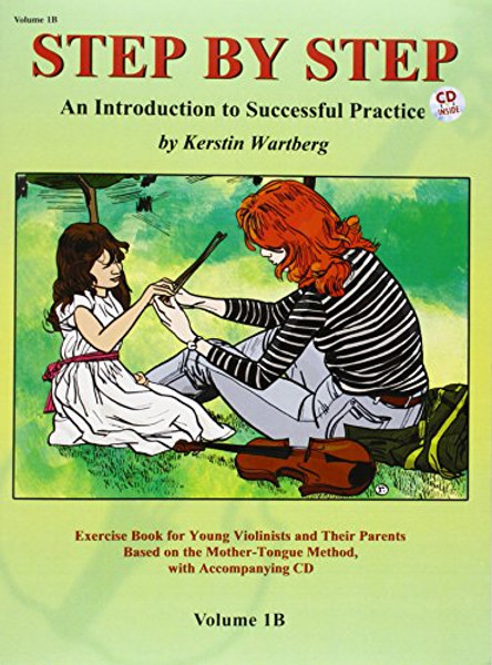 Step by Step 1B -- An Introduction to Successful Practice for Violin: Book & CD (Step by Step (Suzuki))