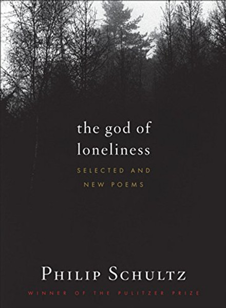 The God of Loneliness: Selected and New Poems