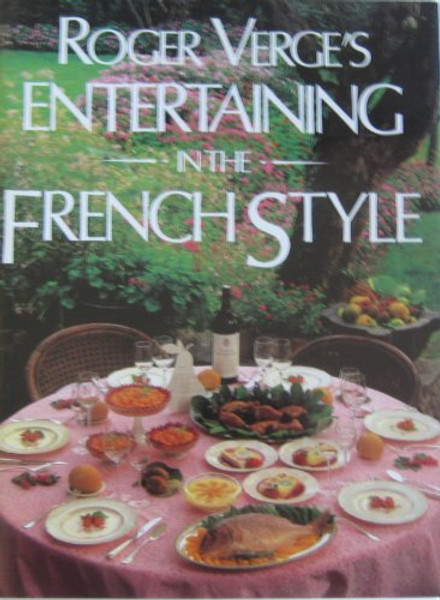 Roger Verge's Entertaining in the French Style (English and French Edition)