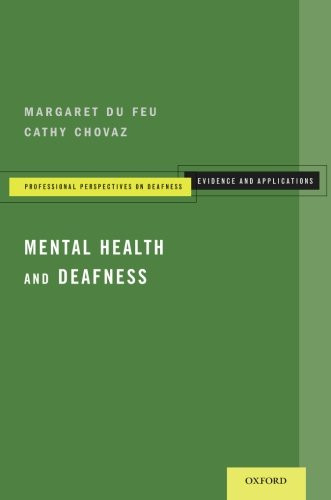 Mental Health and Deafness (Professional Perspectives On Deafness: Evidence and Applications)