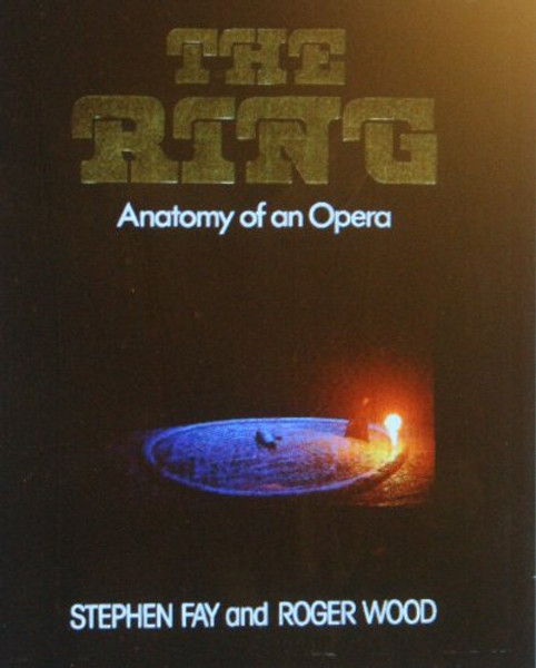 The Ring: Anatomy of an Opera