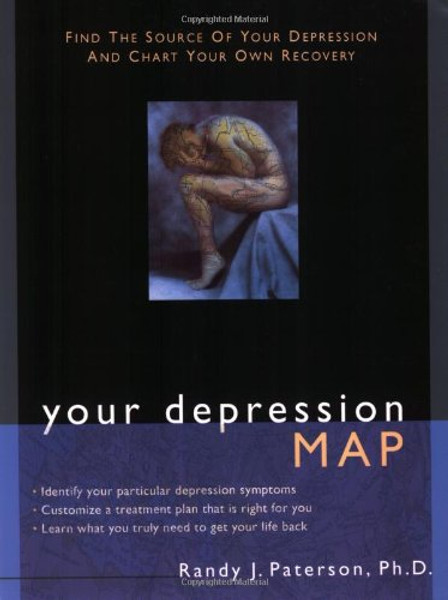 Your Depression Map: Find the Source of Your Depression and Chart Your Own Recovery