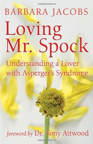 Loving Mr. Spock: Understanding a Lover with Asperger's Syndrome