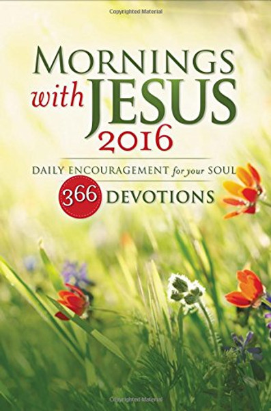 Mornings with Jesus 2016: Daily Encouragement for Your Soul
